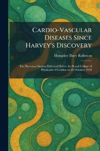 Cardio-Vascular Diseases Since Harvey's Discovery