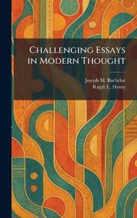 Challenging Essays in Modern Thought