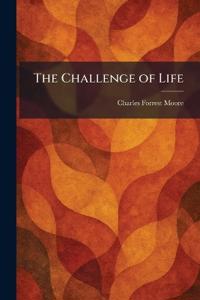 The Challenge of Life