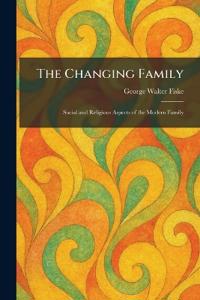 The Changing Family