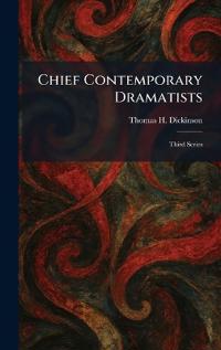 Chief Contemporary Dramatists