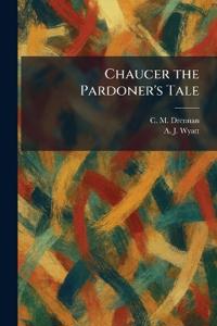 Chaucer the Pardoner's Tale