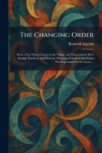 The Changing Order