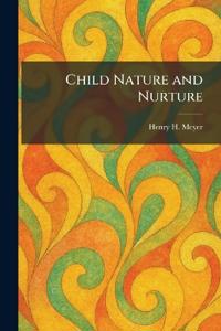 Child Nature and Nurture