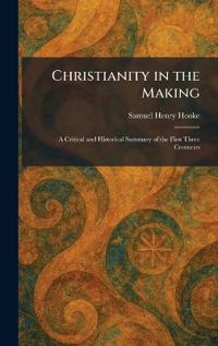 Christianity in the Making