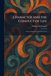 Character and the Conduct of Life