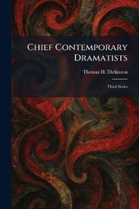 Chief Contemporary Dramatists