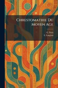 Chrestomathie Du Moyen Age