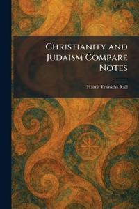 Christianity and Judaism Compare Notes