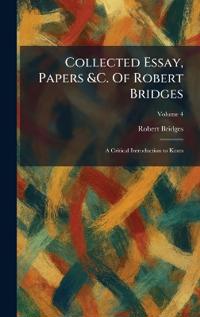 Collected Essay, Papers &C. Of Robert Bridges