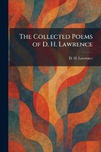 The Collected Poems of D. H. Lawrence