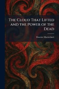 The Cloud That Lifted and the Power of the Dead