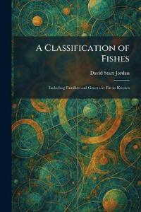 A Classification of Fishes