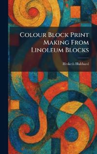 Colour Block Print Making From Linoleum Blocks
