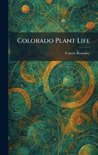 Colorado Plant Life
