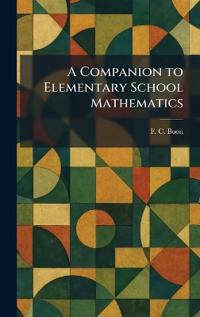 A Companion to Elementary School Mathematics