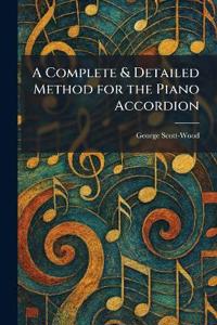 A Complete & Detailed Method for the Piano Accordion