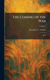 The Coming of the War