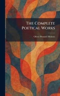 The Complete Poetical Works