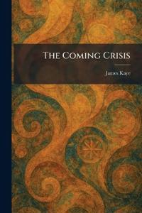 The Coming Crisis