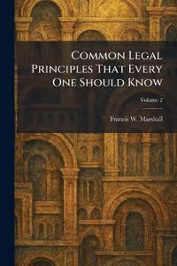Common Legal Principles That Every One Should Know