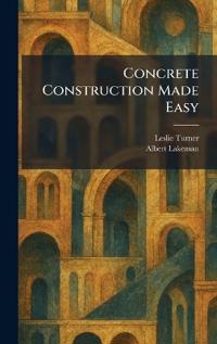 Concrete Construction Made Easy