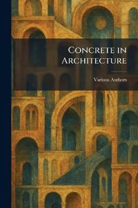 Concrete in Architecture