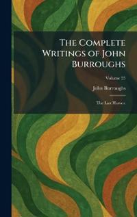 The Complete Writings of John Burroughs