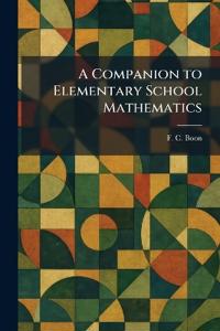 A Companion to Elementary School Mathematics