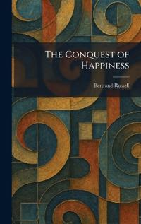 The Conquest of Happiness