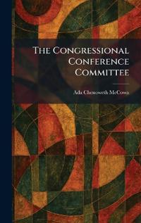 The Congressional Conference Committee
