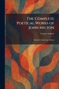 The Complete Poetical Works of John Milton