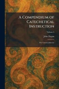 A Compendium of Catechetical Instruction