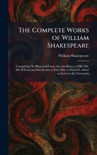 Shakespeare, W: Complete Works of William Shakespeare