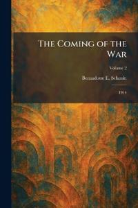 The Coming of the War