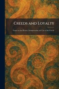 Creeds and Loyalty
