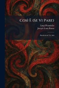 CosÃ¬ Ã (Se Vi Pare)