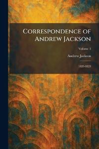 Correspondence of Andrew Jackson