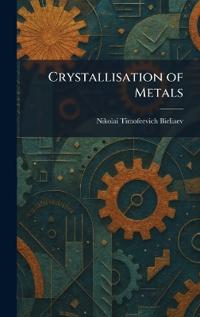 Crystallisation of Metals