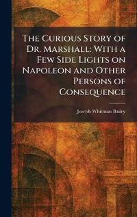 The Curious Story of Dr. Marshall