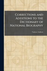 Corrections and Additions to the Dictionary of National Biography