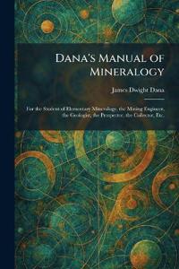 Dana's Manual of Mineralogy
