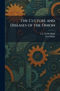 The Culture and Diseases of the Onion