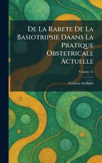 de la rarete de la basiotripsie daans la pratique obstetricale actuelle