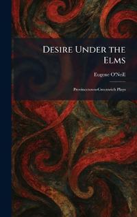 Desire Under the Elms