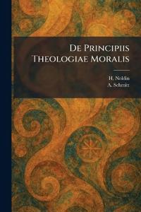 De Principiis Theologiae Moralis