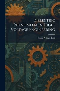Dielectric Phenomena in High-Voltage Engineering