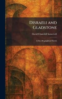 Disraeli and Gladstone
