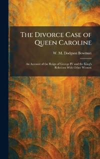 Bokomslag för "The Divorce Case of Queen Caroline"