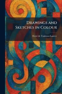 Drawings and Sketches in Colour